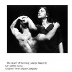 The Death of the King (Marge Yazgerd) by Soheil Parsa, 1994
Modern Times Stage Company
Photo Credit: Soheil Parsa